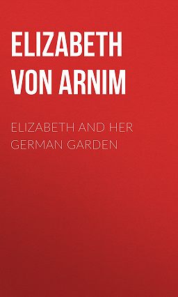 Elizabeth and Her German Garden
